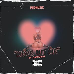 Move Wit Me (Explicit)