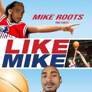 Like Mike (Freestyle) [Explicit]