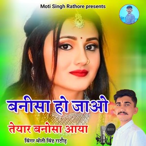 Banisa Ho Jao Teyar Banosa Aaya