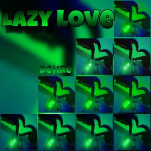 Lazy Love (Explicit)