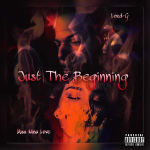 Just The Beginning (Explicit)