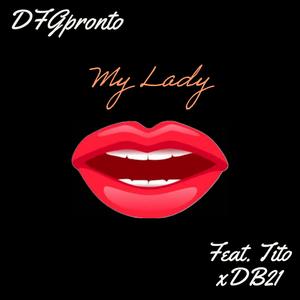 My Lady (feat. BML Tito & DB21) [Explicit]