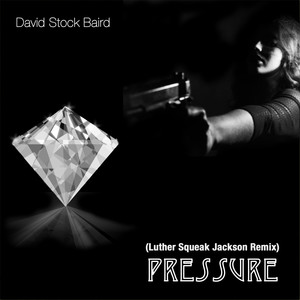 Pressure (Luther Squeak Jackson Remix|Explicit)