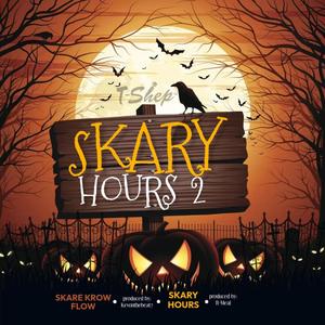 SKARY HOURS 2 (Explicit)