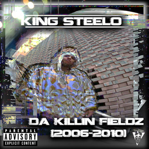 Da Killin' Fieldz (2006-2010) [Explicit]