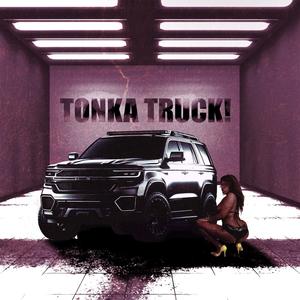 Tonka Truck! (Explicit)