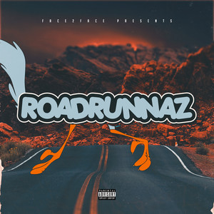 ROAD RUNNAZ (Explicit)