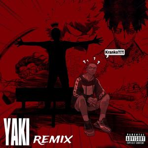 YAKI (feat. KrankoTheSenseii) [Special Version [REMIX]] [Explicit]