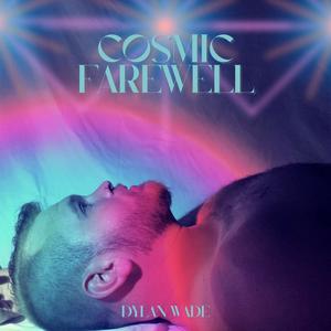 Cosmic Farewell (Explicit)