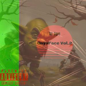 Onya Face, Vol. 2 (Explicit)