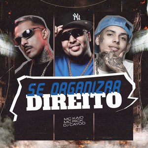 Se Organizar Direito (Explicit)