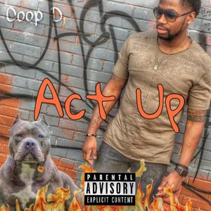 Act Up (Explicit)