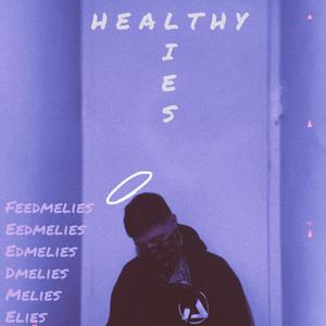 Healthy Lies (Explicit)