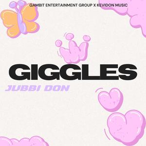 Giggles (feat. JUBBI DON) [Explicit]