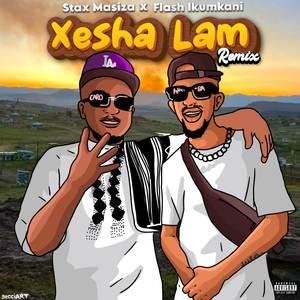 Xesha Lam (Remix|Explicit)