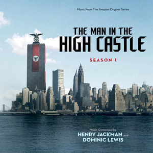 The Man In The High Castle: Season One (Music From The Amazon Original Series) (高堡奇人 第一季 电视剧原声带)