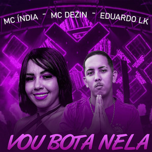 Vou Bota Nela (Explicit)