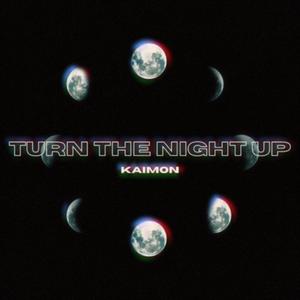 Turn The Night Up