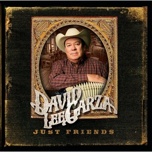 Just Friends (David Lee Garza Presents)