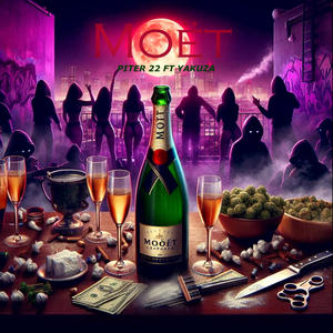 Moët (feat. Piter 22) (Explicit)