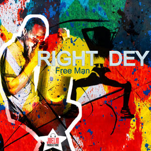 Right Dey (feat. Free Man)