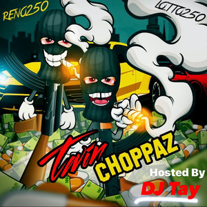 Twin Choppaz (Explicit)