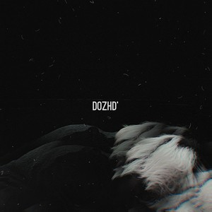 Dozhd' (Explicit)