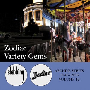 Zodiac Archive Series, Vol. 12: Zodiac Variety Gems - 1945-1956