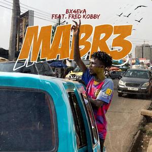 Mabr3 (feat. Fred Kobby) [Explicit]