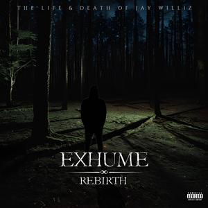 Exhume: Rebirth (Explicit)