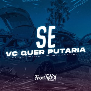 Se Vc Quer Putaria (Eletrofunk|Explicit)