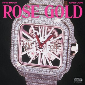 Rose Gold (feat. King Von) (Explicit)