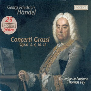 Handel, G.F.: Concerti Grossi, Op. 6, Nos. 5, 6, 10, 12