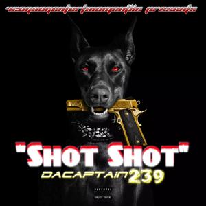 Shot Shot (Explicit)