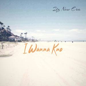I Wanna Kno