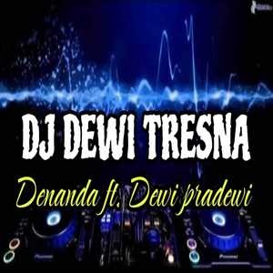 DJ REMIX DEWI TRESNA