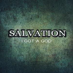 Salvation (I Got a God)
