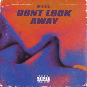 don't look away (Explicit)