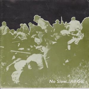 No Slow...All Go! (CD Version)