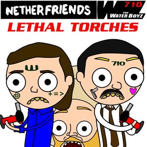 Lethal Torches (Explicit)