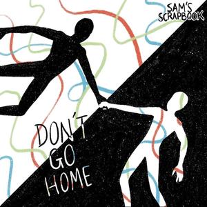 Don't Go Home