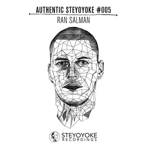 Ran Salman Presents Authentic Steyoyoke #005 (Continuous DJ Mix)