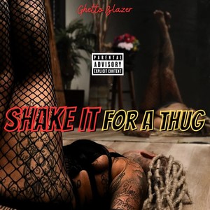 Shake It for a Thug (Explicit)