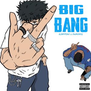 BIG BANG (feat. Big Durchi & Bilkings) (Explicit)