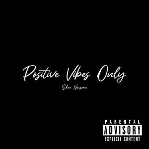 Positive Vibes Only (Explicit)