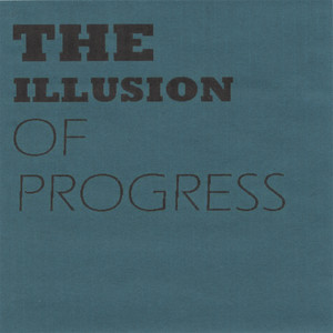 The Illusion of Progress