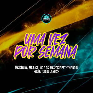 Uma Vez por Semana (Explicit)