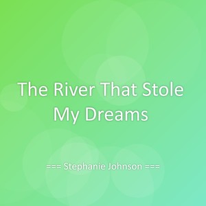 The River That Stole My Dreams