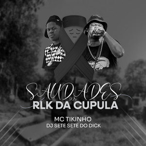 Saudades dos Rlk da Cupula (Explicit)