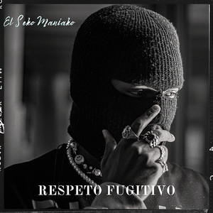 Respeto Fugitivo (Explicit)